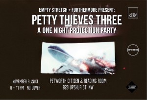MATTHEW SWARTS MATTHEW SWARTS + EMPTY STRETCH + FURTHERMORE (PETTY THIEVES THREE PROJECTION PARTY!) MATTHEW SWARTS EMPTY STRETCH FURTHERMORE