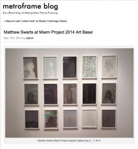 MATTHEW SWARTS MATTHEW SWARTS + METROPOLITAN PICTURE FRAMING @ MIAMI PROJECT 2014 MATTHEWSWARTSARTBASELMIAMIMETROFRAME