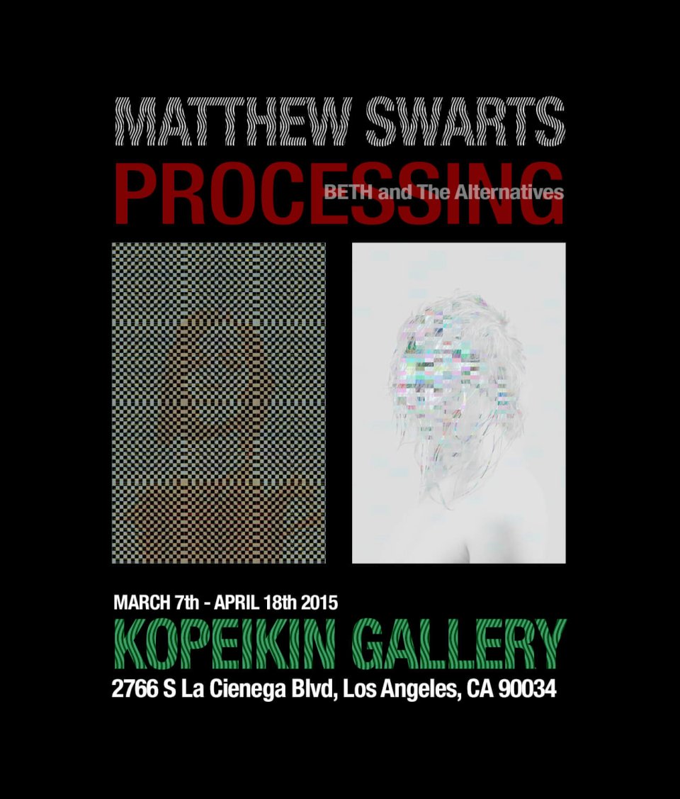 MATTHEW SWARTS Matthew Swarts: PROCESSING @ Kopeikin Gallery (Los Angeles) matthewswartsprocessingweb